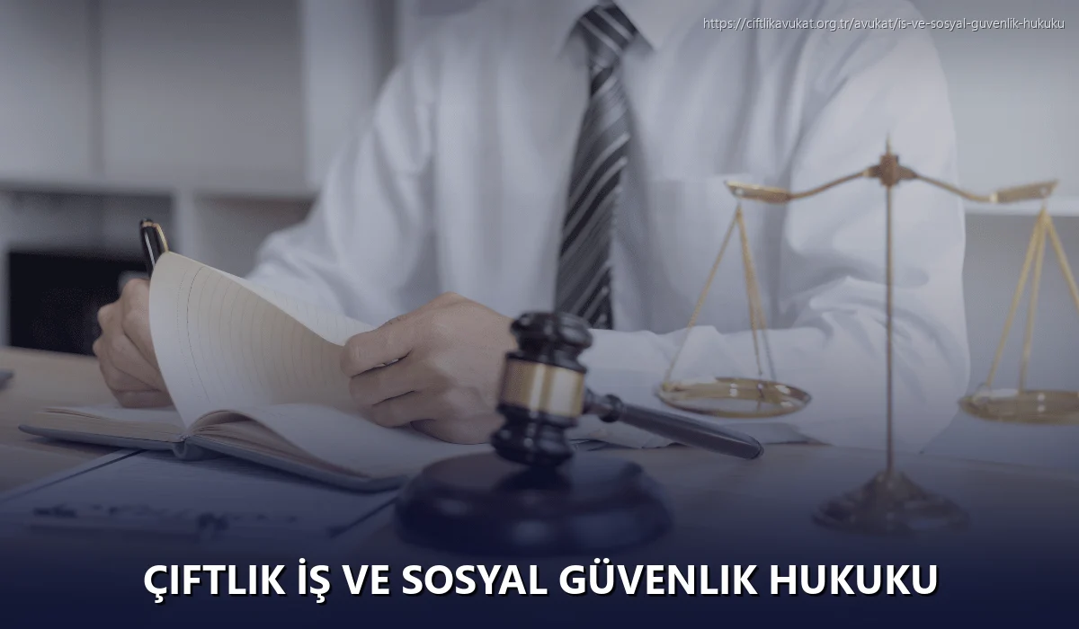Çiftlik İş ve Sosyal Güvenlik Hukuku